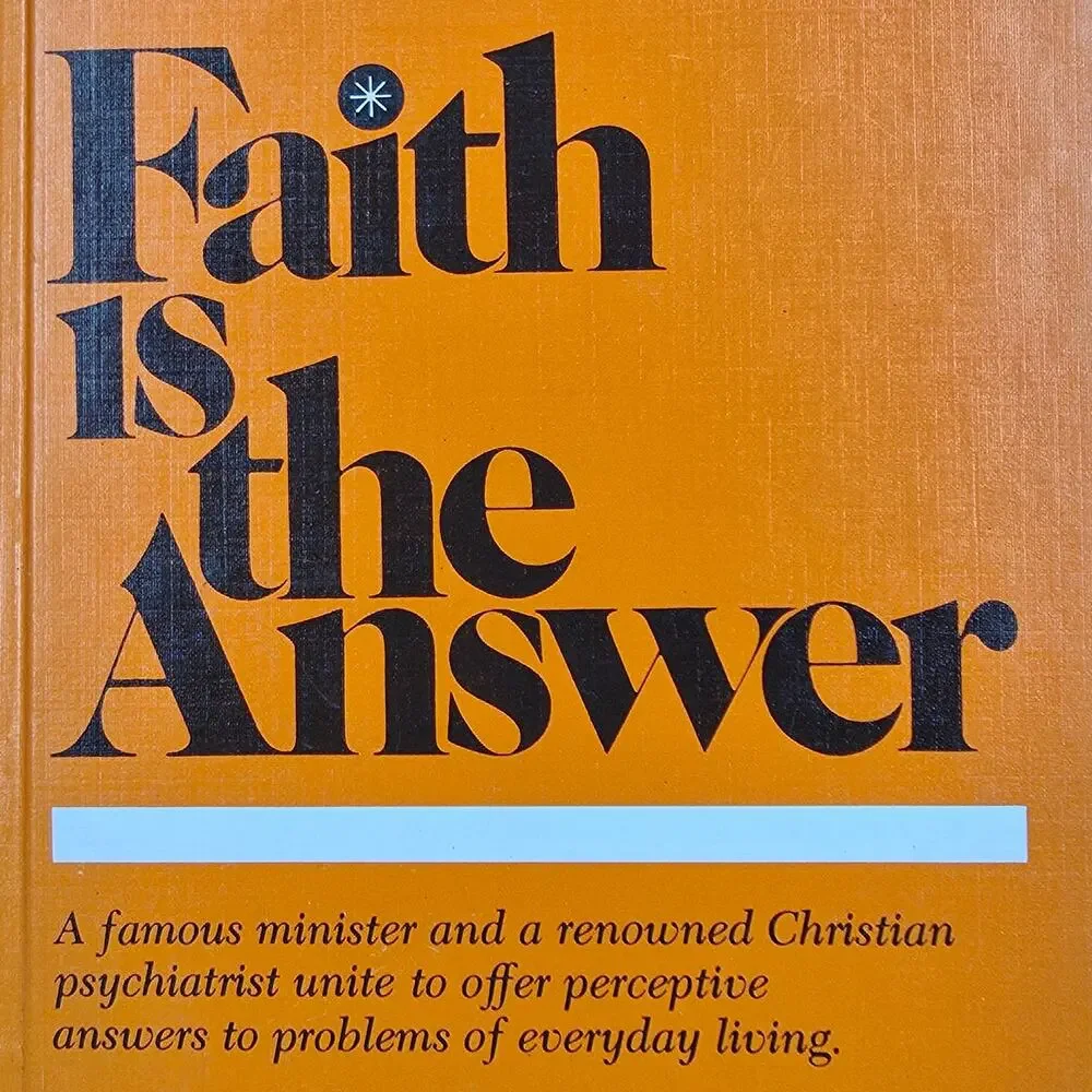 FAITH IS THE ANSWER BY PEALE & BLANTON VINTAGE CHRISTIAN LIVING HARDCOVER BOOK